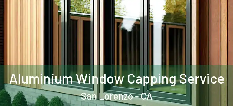  Aluminium Window Capping Service San Lorenzo - CA