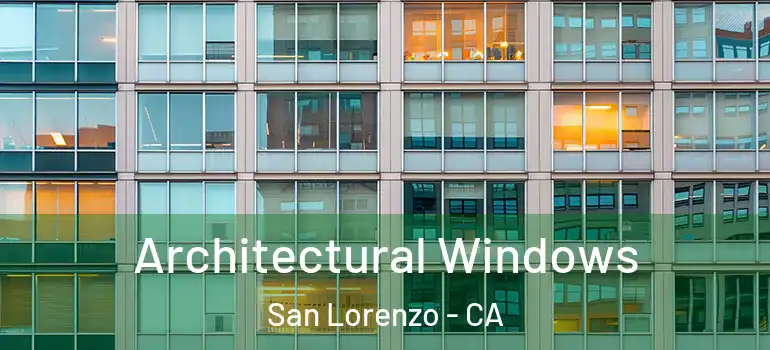  Architectural Windows San Lorenzo - CA