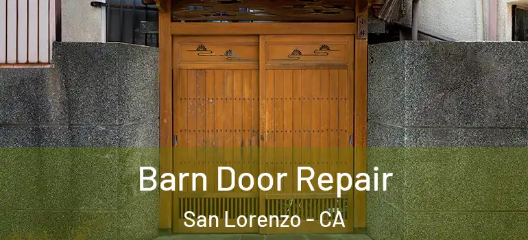  Barn Door Repair San Lorenzo - CA