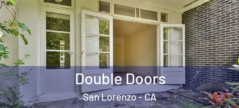  Double Doors San Lorenzo - CA