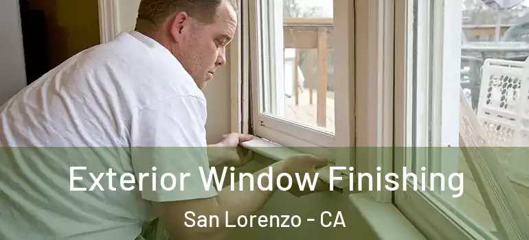  Exterior Window Finishing San Lorenzo - CA