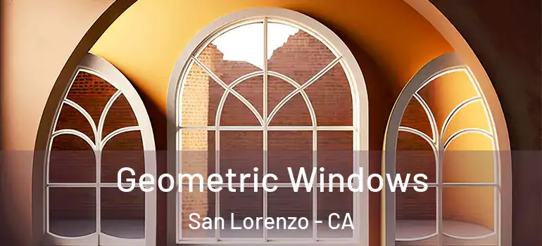  Geometric Windows San Lorenzo - CA