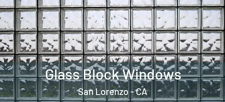  Glass Block Windows San Lorenzo - CA