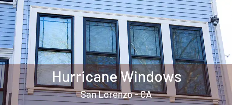  Hurricane Windows San Lorenzo - CA