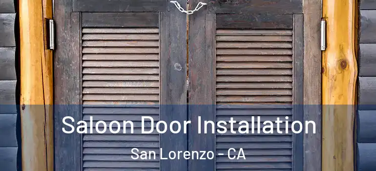 Saloon Door Installation San Lorenzo - CA