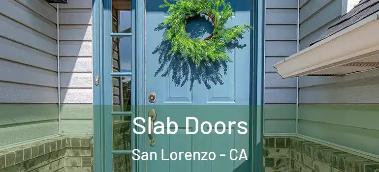  Slab Doors San Lorenzo - CA