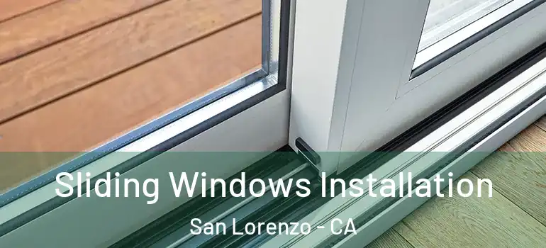  Sliding Windows Installation San Lorenzo - CA