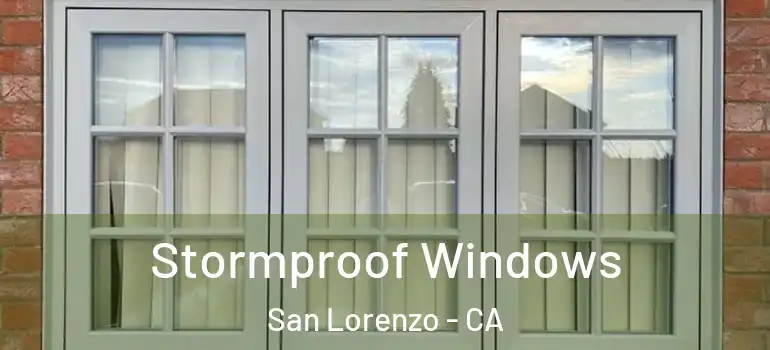  Stormproof Windows San Lorenzo - CA