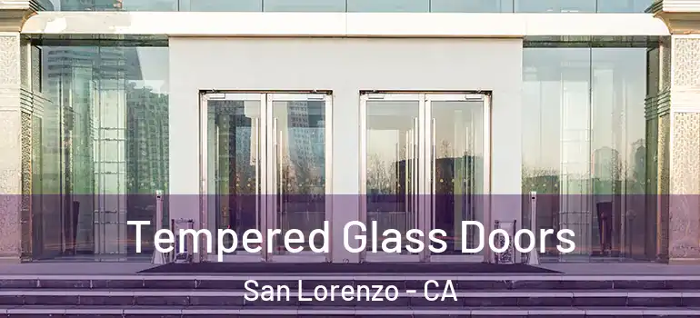  Tempered Glass Doors San Lorenzo - CA